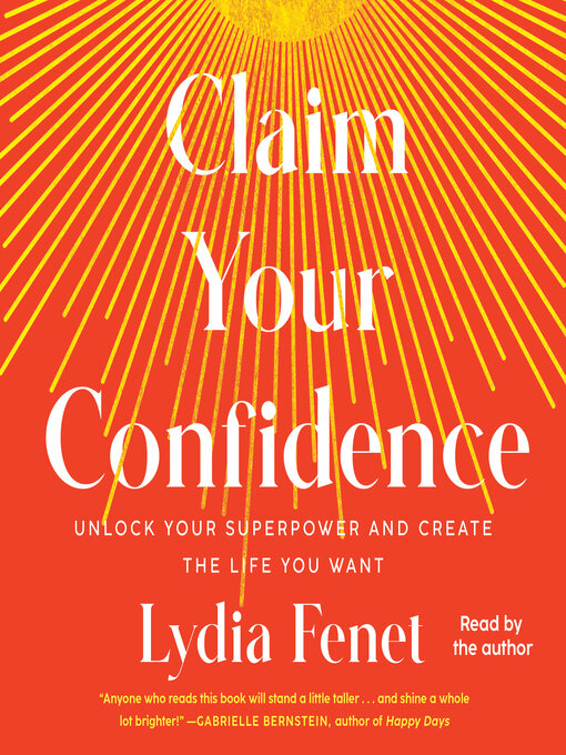 Claim Your Confidence: Unlock Your Superpower and Create the Life You Want
